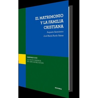 El matrimonio y la familia cristiana. Cuestiones fundamentales