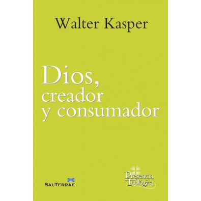 Dios, creador y consumador. Obra Completa de Walter Kasper - 8