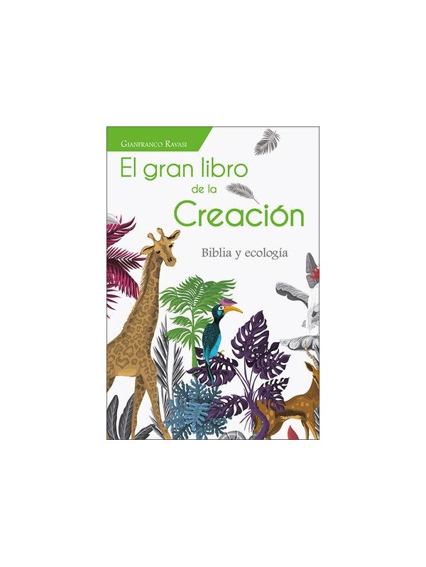 El gran libro de la creación. Biblia y ecología