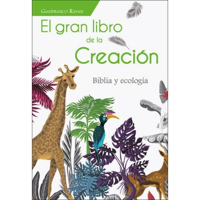 El gran libro de la creación. Biblia y ecología