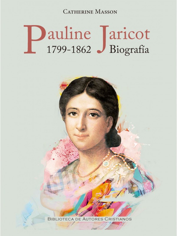 Pauline Jaricot (1799-1862). Biografía