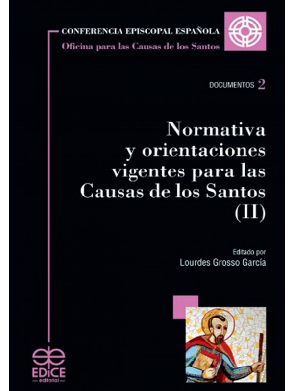 Normativa y orientaciones vigentes para las Causas de los Santos (II)