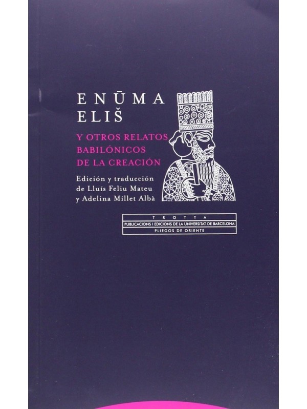 Enüma elis y otros relatos babilónicos de la Creación