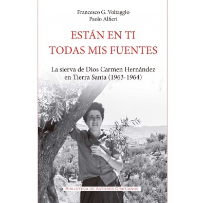Están en ti todas mis fuentes. La sierva de Dios Carmen Hernández en Tierra Santa (1963-1964)