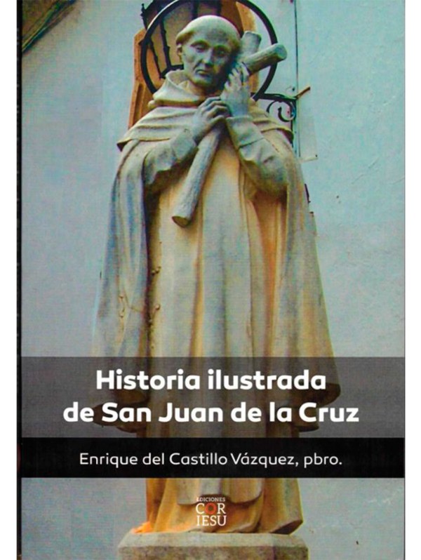 Historia ilustrada de San Juan de la Cruz
