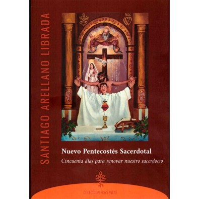 Nuevo Pentecostés Sacerdotal. Cincuenta días para renovar nuestro sacerdocio