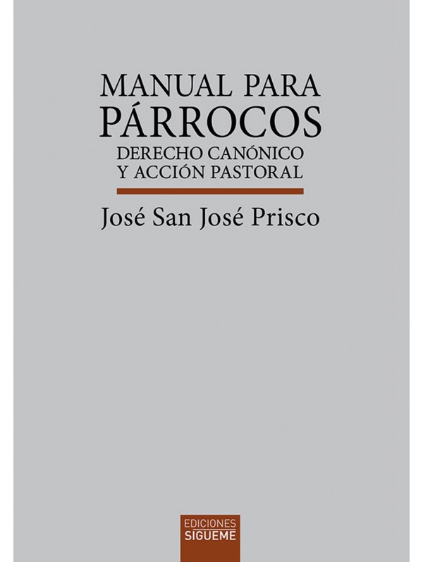 Manual para párrocos. Derecho canónico y acción pastoral