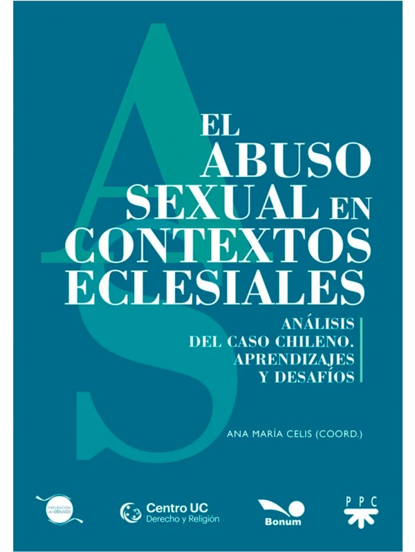  El abuso sexual en contextos eclesiales. Análisis del caso chileno. Aprendizajes y desafíos