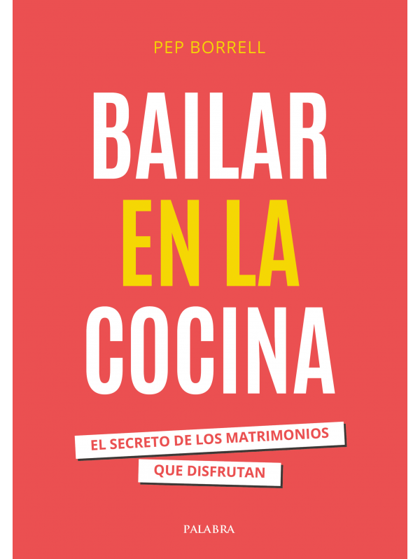 Bailar en la cocina. El secreto de los matrimonios que disfrutan