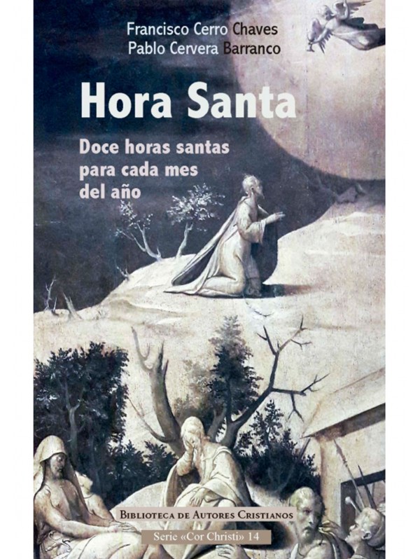 Hora Santa. Doce horas santas para cada mes del año