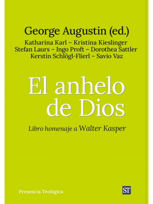 El anhelo de Dios. Libro homenaje a Walter Kasper