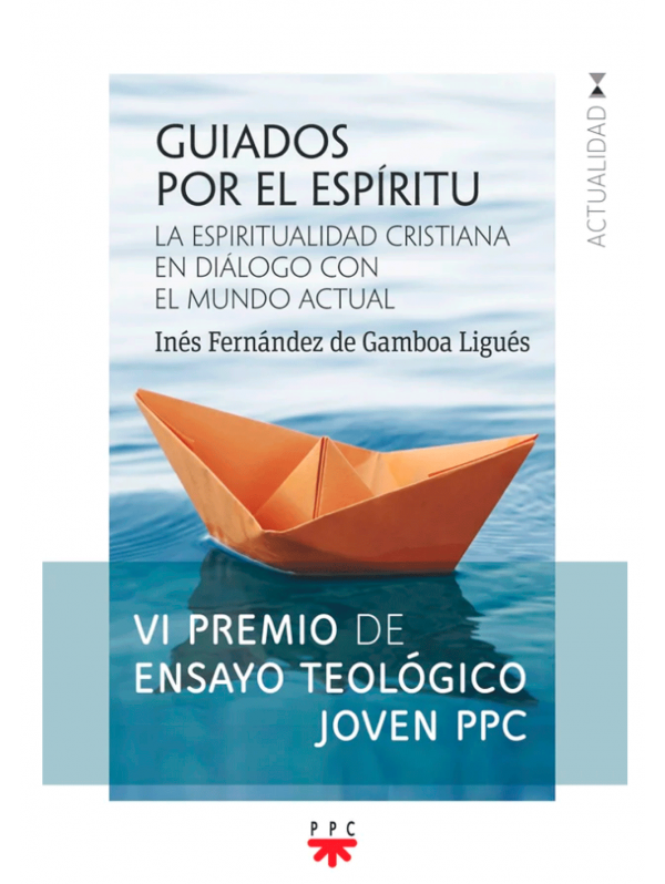  Guiados por el espíritu. La espiritualidad cristiana en diálogo con el mundo actual