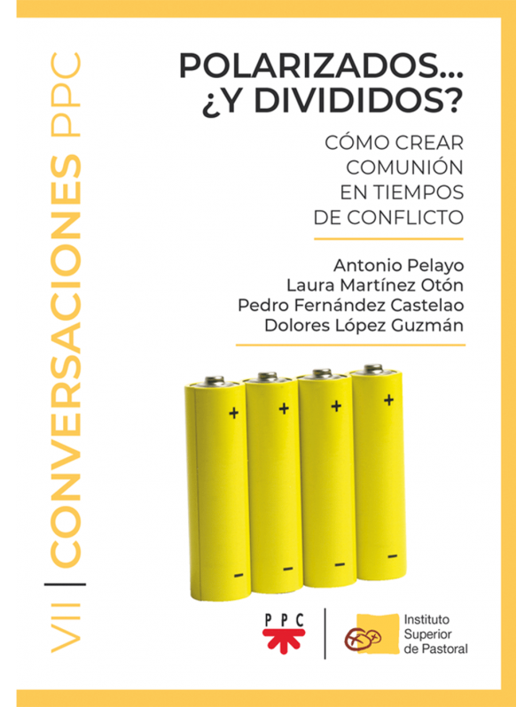  Polarizados... ¿y divididos? Cómo crear comunión en tiempos de conflicto