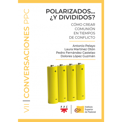  Polarizados... ¿y divididos? Cómo crear comunión en tiempos de conflicto