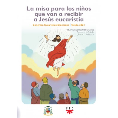  La misa para los niños que van a recibir a Jesús eucaristía. Congreso Eucarístico Diocesano. Toledo 2024