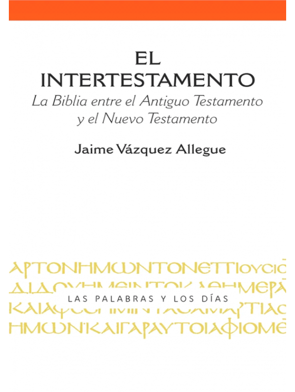  El Intertestamento. La Biblia entre el Antiguo Testamento al Nuevo Testamento