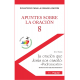 Apuntes sobre la oración, 8. La oración que Jesús nos enseñó "Padrenuestro"