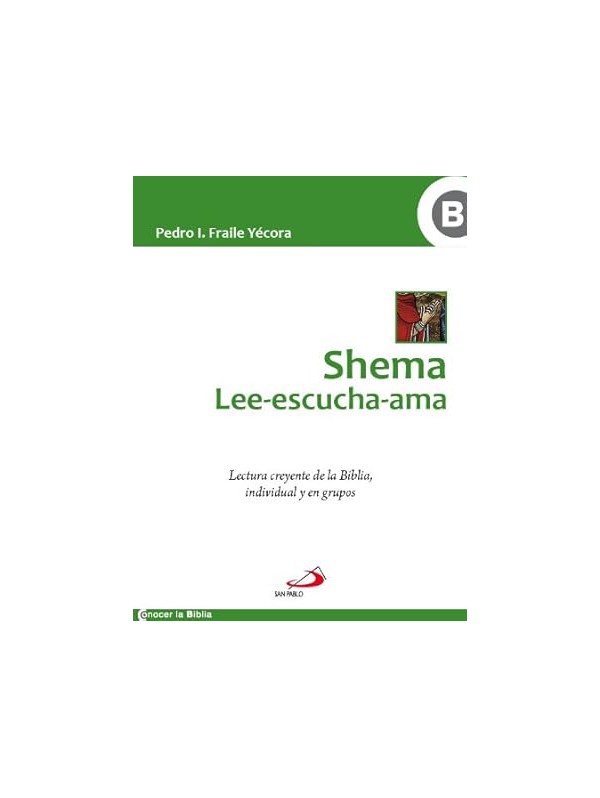 Shema lee-escucha-ama Lectura creyente de la Biblia individual y en grupos