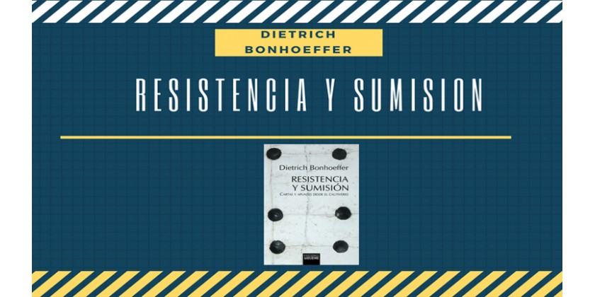 Resistencia y sumisión de Dietrich Bonhoeffer