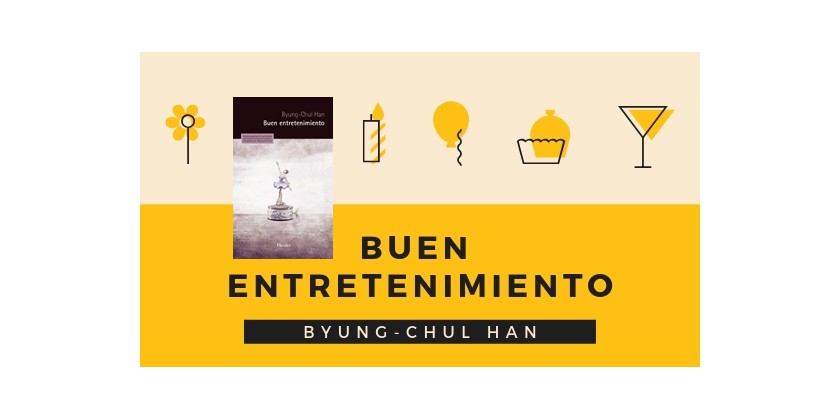 Buen entretenimiento de Byung-Chul Han