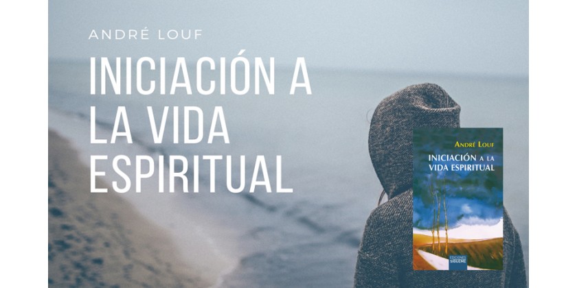 Iniciación a la vida espiritual de André Louf