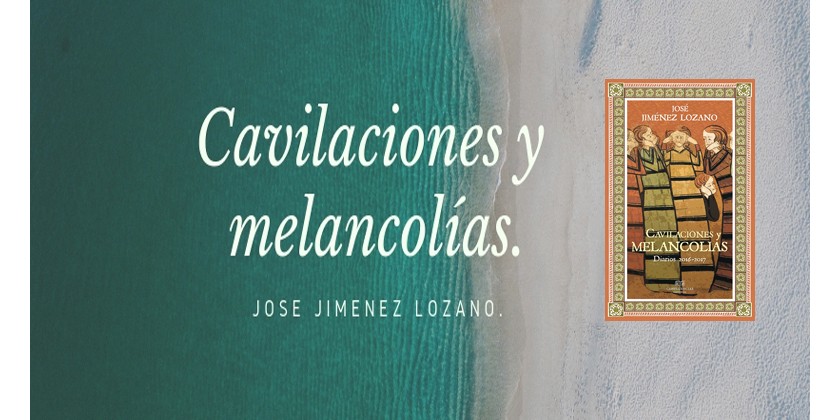 Cavilaciones y melancolías de José Jiménez Lozano