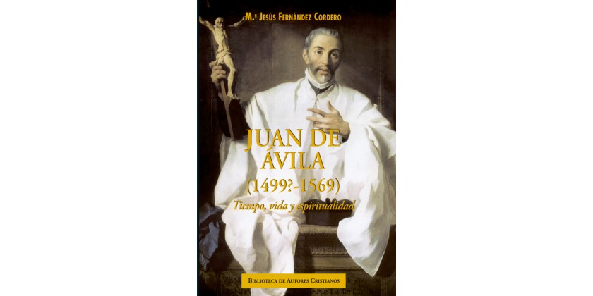 Novedad en la B.A.C. de María Jesús Fernández Cordero sobre Juan de Ávila