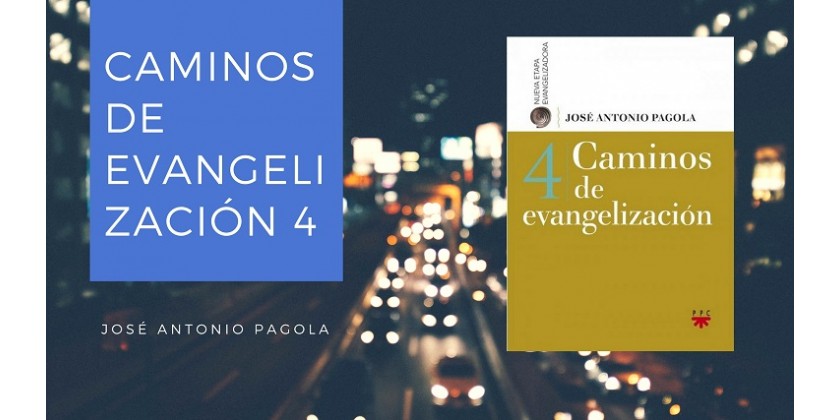Caminos de evangelización 4 de José Antonio Pagola