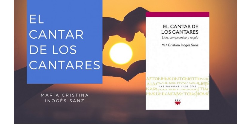 El Cantar de los Cantares de Cristina Inogés Sanz