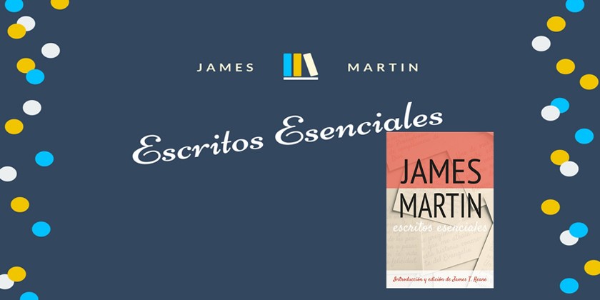 Escritos Esenciales de James Martin