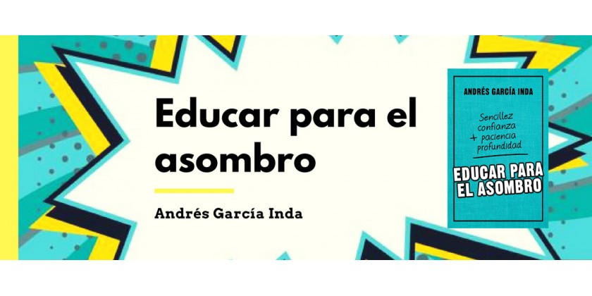 Educar para el asombro de Andrés García Inda