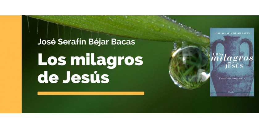 Los milagros de Jesús de José Serafín Béjar Bacas