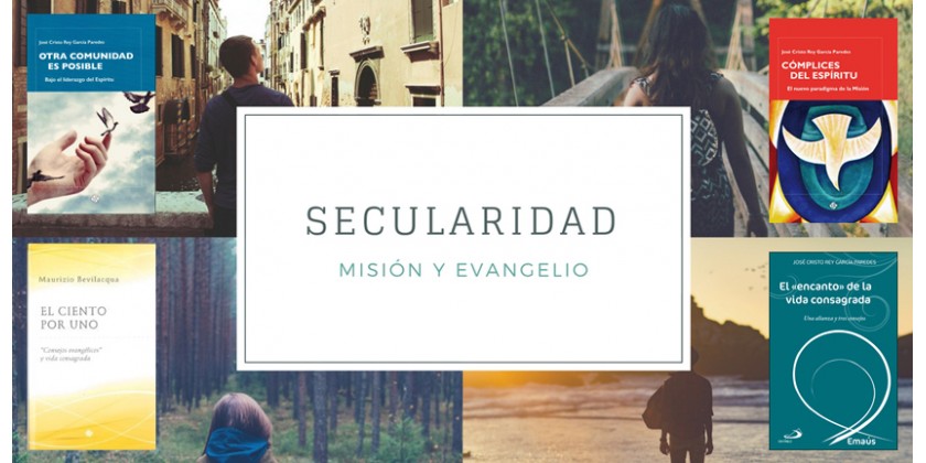 Secularidad, misión y Evangelio