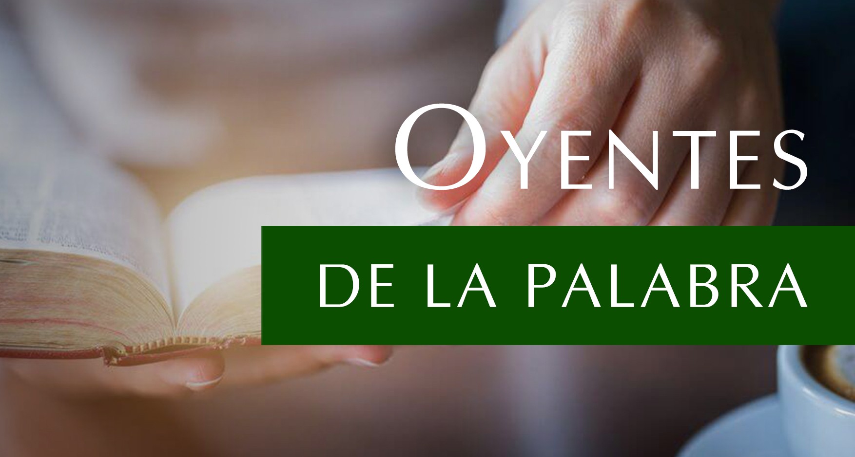 Oyentes de la Palabra