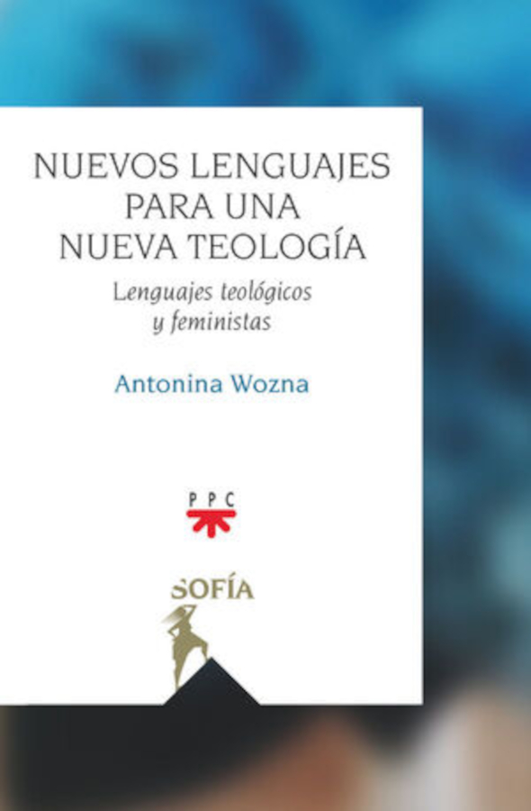 Nuevos lenguajes para una nueva teología. Lenguajes teológicos y feministas