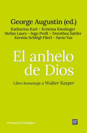 El anhelo de Dios. Libro homenaje a Walter Kasper