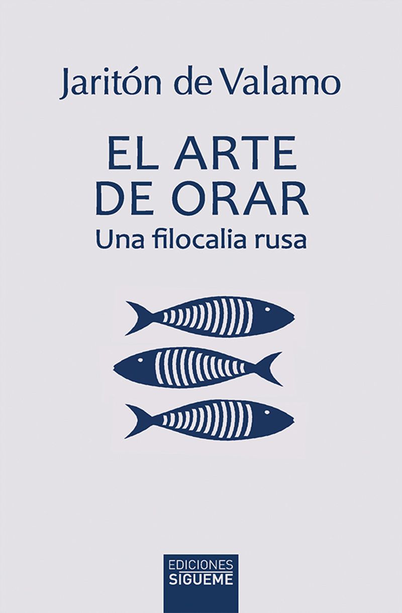El arte de orar. Una filocalia rusa