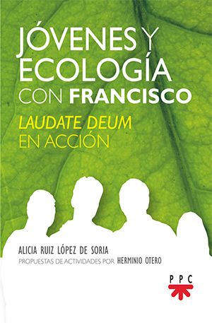 Jóvenes y Ecología con Francisco. Laudate Deum en acción