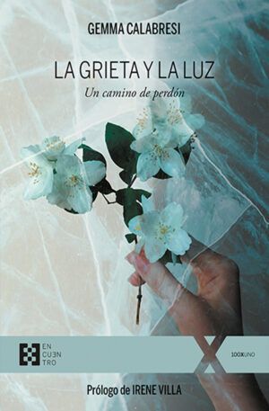 La grieta y la luz. Un camino de perdón