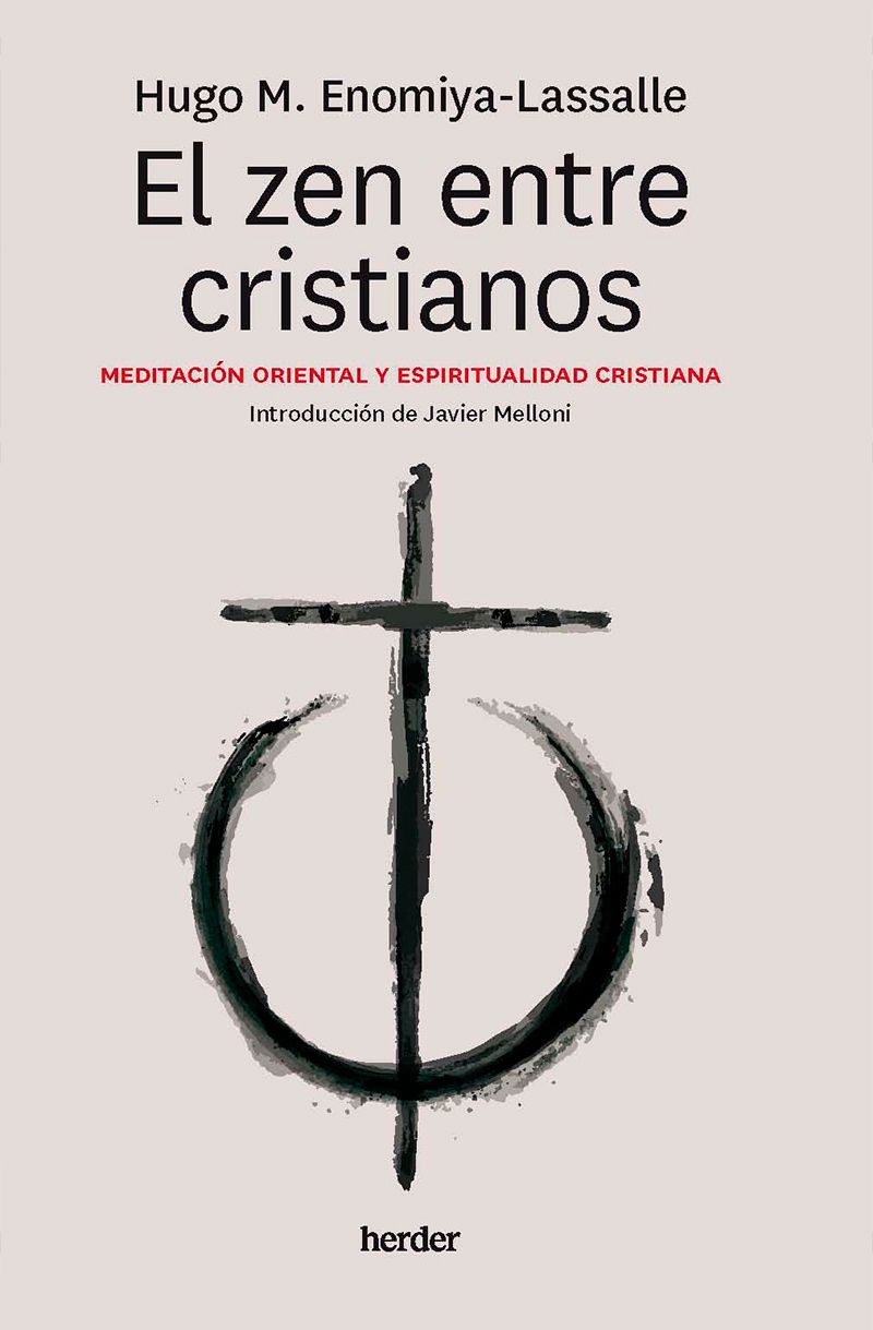 El zen entre cristianos. Meditación oriental y espiritualidad cristiana