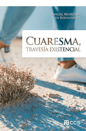 Cuaresma, travesía existencial