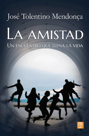 La amistad. Un encuentro que llena la vida