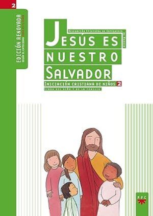 Jesús es nuestro salvador 2: libro del niño y de la familia
