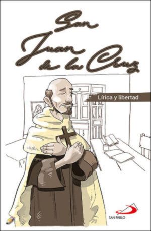 San Juan de la Cruz Lírica y libertad