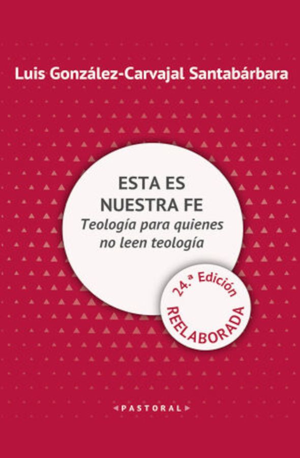 Esta es nuestra fe (Ed. 24 reelaborada)