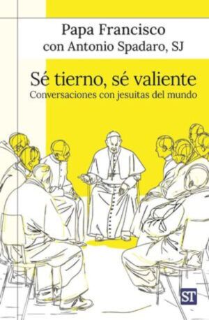 Sé tierno, sé valiente