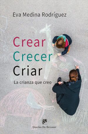 Crear, crecer, criar.