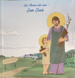 LOS HÉROES DEL CIELO: SAN JOSÉ