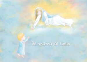 DE MAMÁ AL CIELO