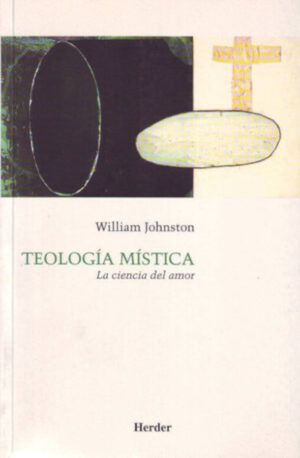 Teología mística ciencia del amor